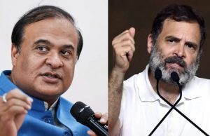 Rahul Gandhi is anti-national, aligned with Bangladeshi, Pakistani Muslims: Assam CM Sarma